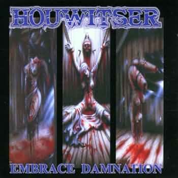 Houwitser - Embrace Damnation