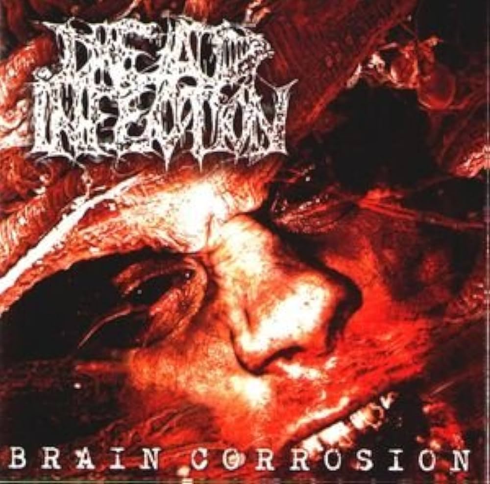 Dead Infection - Brain Corrosion